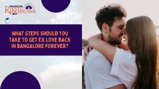 What Steps Should You Take to Get Ex Love Back in Bangalore Forever?