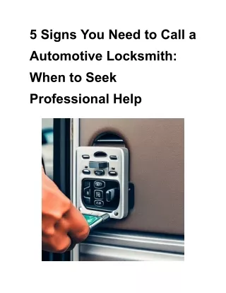 5 Signs You Need to Call a Automotive Locksmith_ When to Seek Professional Help