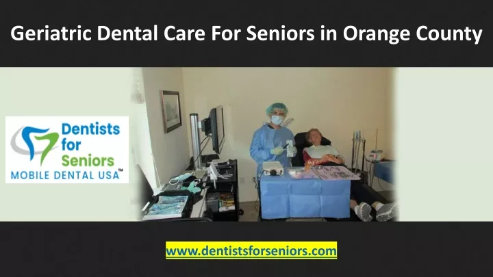 geriatric dental care for seniors in orange county