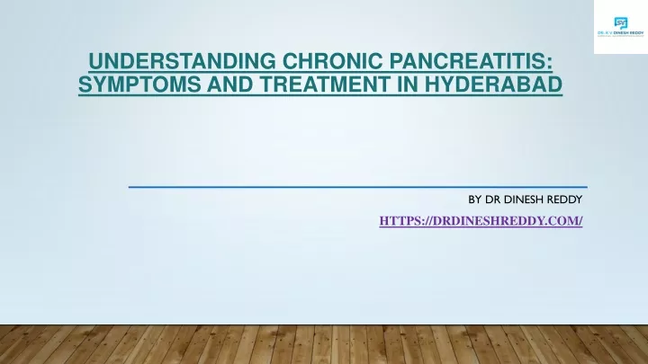 understanding chronic pancreatitis symptoms and treatment in hyderabad