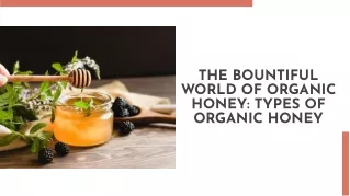 Types of Organic Honey- Organic Honey Suppliers | Natural Honey Exporters