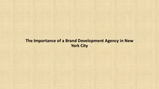 The Importance of a Brand Development Agency in New York City