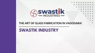 The Art of Glass Fabrication in Vadodara!