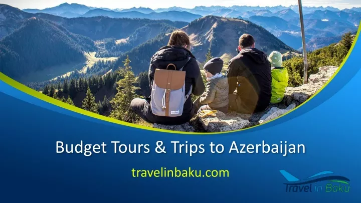 budget tours trips to azerbaijan