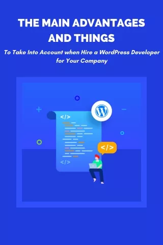 The Main Advantages and Things to Take Into Account when Hiring a WordPress Developer for Your Company