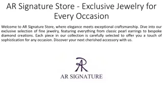 AR Signature Store - Exclusive Jewelry for Every Occasion