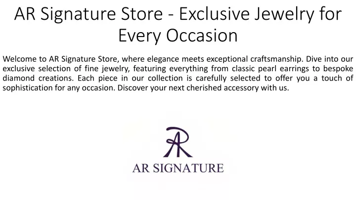 ar signature store exclusive jewelry for every occasion