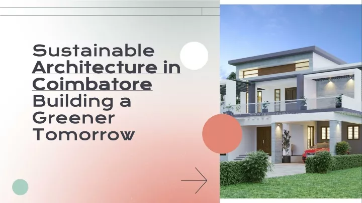 sustainable architecture in coimbatore building a greener tomorrow