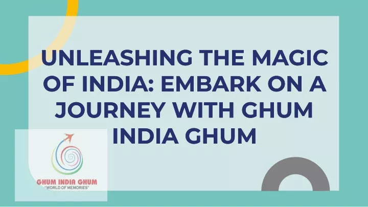 unleashing the magic of india embark on a journey