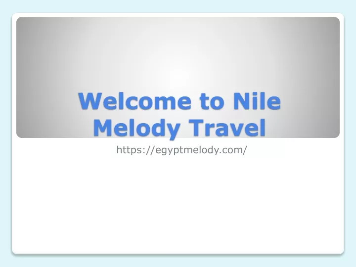welcome to nile melody travel
