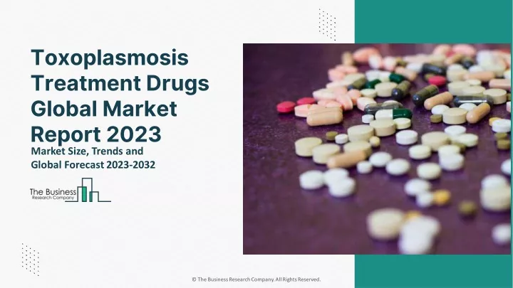 toxoplasmosis treatment drugs global market