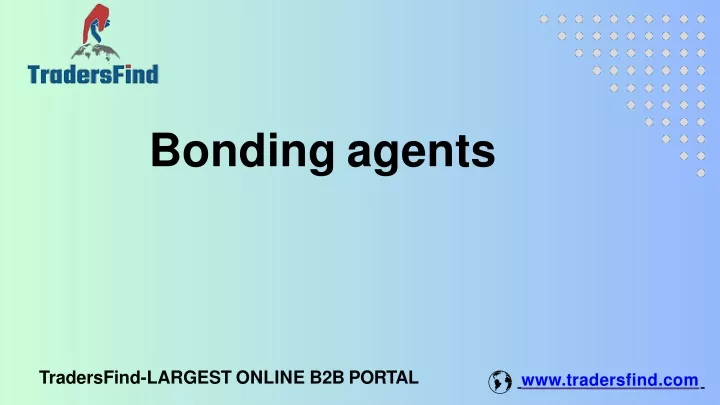 bonding agents