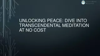 Unlocking Peace: Dive into Transcendental Meditation at No Cost