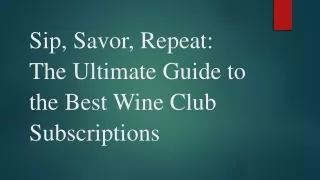 Sip, Savor, Repeat The Ultimate Guide to the Best Wine Club Subscriptions