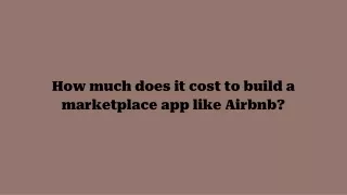 how much does it cost to build a marketplace app like airbnb