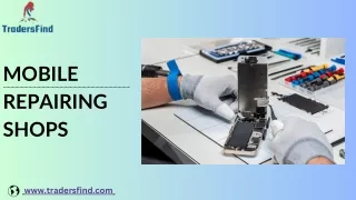 Best Mobile Repairing Shops in UAE at TradersFind