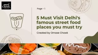 5 Must Visit Delhi's famous street food places you must try