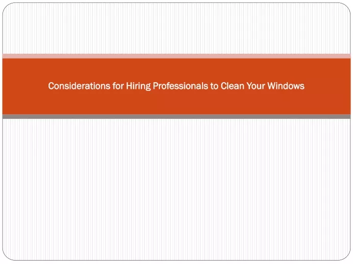 considerations for hiring professionals to clean your windows