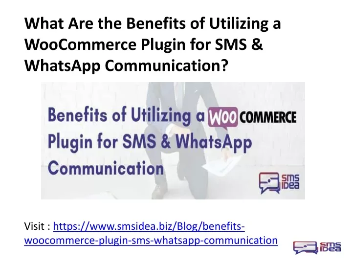what are the benefits of utilizing a woocommerce plugin for sms whatsapp communication