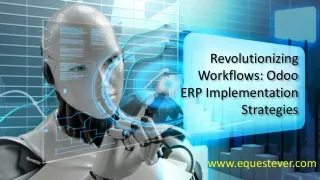 Revolutionizing Workflows Odoo ERP Implementation Strategies