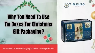 Get To Know Why You Need To Use Tin Boxes For Christmas Gift Packaging