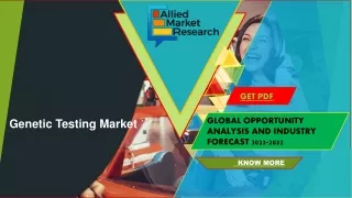 Genetic Testing Market Global Opportunity Analysis and Industry Forecast, 2031