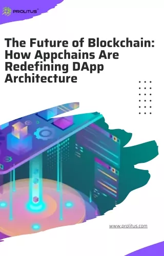 The Future of Blockchain How Appchains Are Redefining DApp Architecture