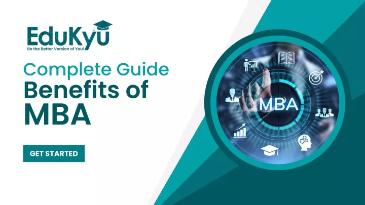 complete guide benefits of mba