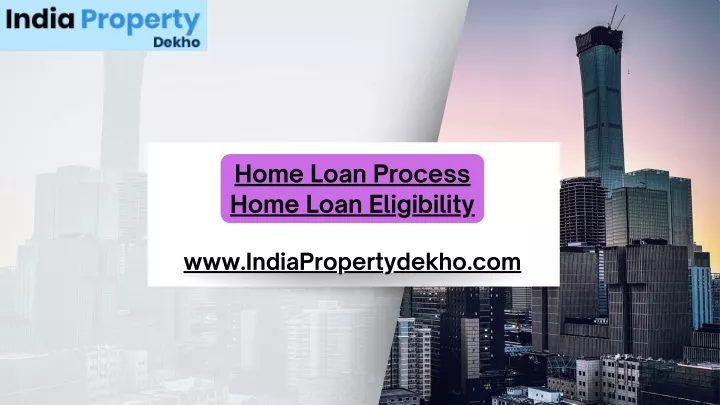 home loan process home loan eligibility