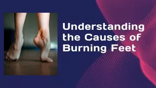 Understanding the Causes of Burning Feet