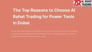 The Top Reasons to Choose Al Rahat Trading for Power Tools in Dubai.pptx