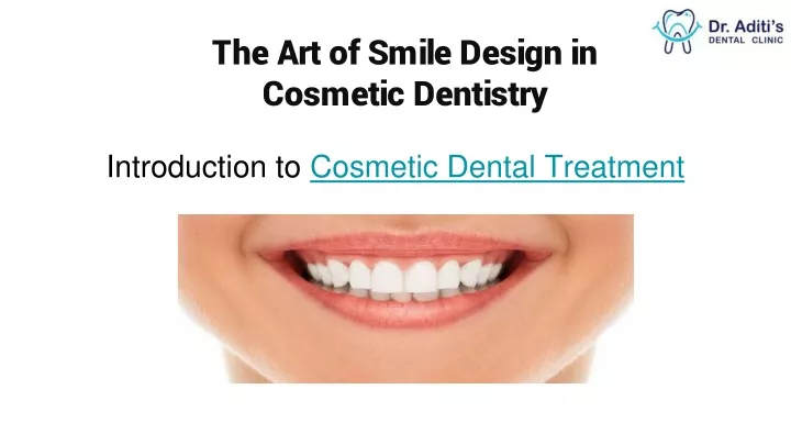 the art of smile design in cosmetic dentistry