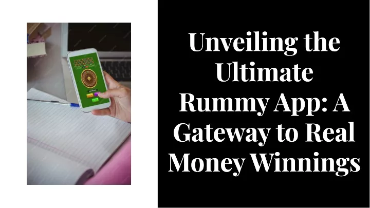 unveiling the ultimate rummy app a gateway
