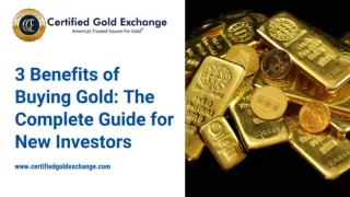 3 Benefits of Buying Gold -The Complete Guide for New Investors