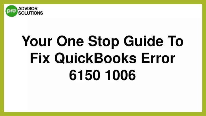 your one stop guide to fix quickbooks error 6150