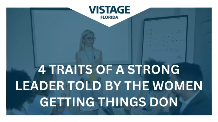 4 traits of a strong leader told by the women