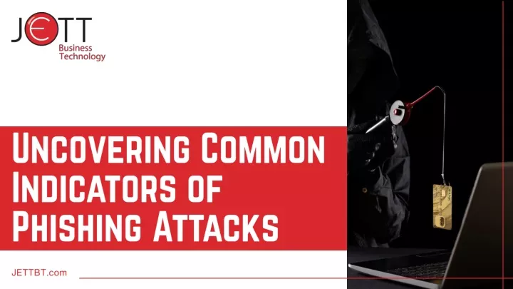 uncovering common indicators of phishing attacks