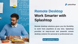 Remote Desktop Work Smarter with Splashtop