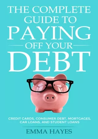[PDF] ✔DOWNLOAD⭐  The Complete Guide to Paying Off Your Debt: Credit Cards, Cons
