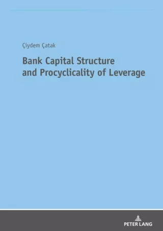 ✔DOWNLOAD⭐ Book [PDF]  Bank Capital Structure and Procyclicality of Leverage