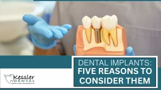 Discover the Top 5 Reasons to Choose Dental Implants Today!