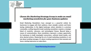 Choose the Marketing Strategy Group to make an email marketing newsletter for yo