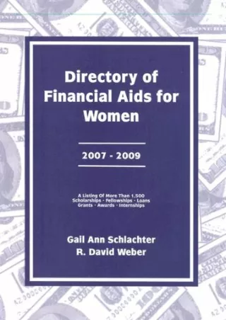 [PDF ✔READ❤ ONLINE]  Directory of Financial Aids for Women 2007-2009: A List Of: