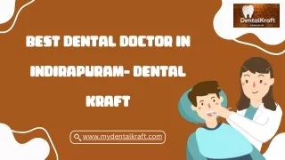 Best Dental Doctor in Indirapuram- Dental Kraft