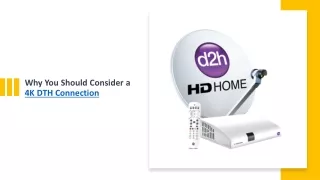 why you should consider a 4k dth connection