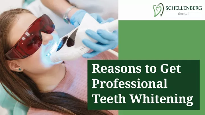 reasons to get professional teeth whitening