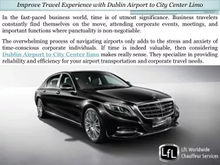 Improve Travel Experience with Dublin Airport to City Center Limo