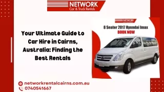 Your Ultimate Guide to Car Hire in Cairns, Australia: Finding the Best Rentals