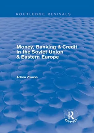 get [PDF] ✔Download⭐ Money, Banking & Credit in the soviet union & eastern europ