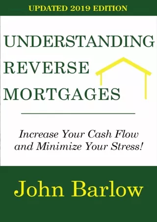 get [PDF] ✔Download⭐ Understanding Reverse Mortgages: Increase Your Cash Flow an